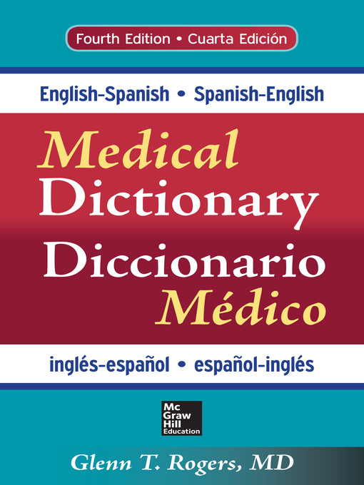 Title details for English-Spanish/Spanish-English Medical Dictionary by Glenn T. Rogers - Available